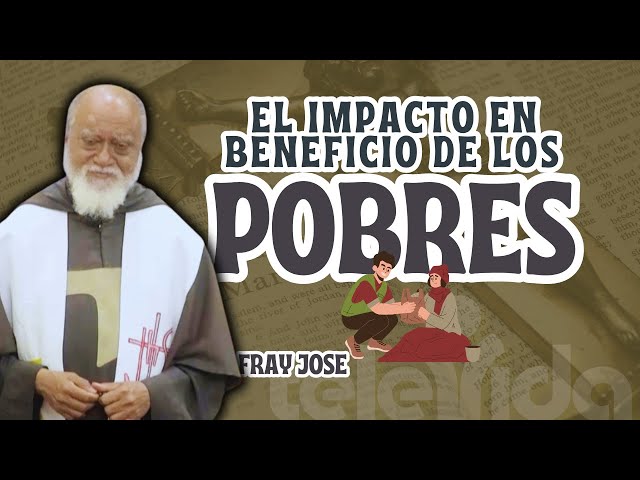 LA BIBLIA ILUMINA TU VIDA - El Impacto en Beneficio de los Pobres