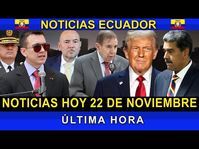 NOTICIAS ECUADOR: HOY 22 DE NOVIEMBRE 2024 ÚLTIMA HORA #Ecuador #EnVivo