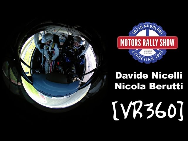 [VR360] MotorRallyShow - D.Nicelli N.Berutti #7 - Hyundai i20 R5