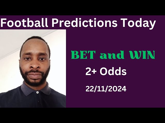 Football Predictions Today 22/11/2024 |  Football Betting Strategies | Daily Football Tips