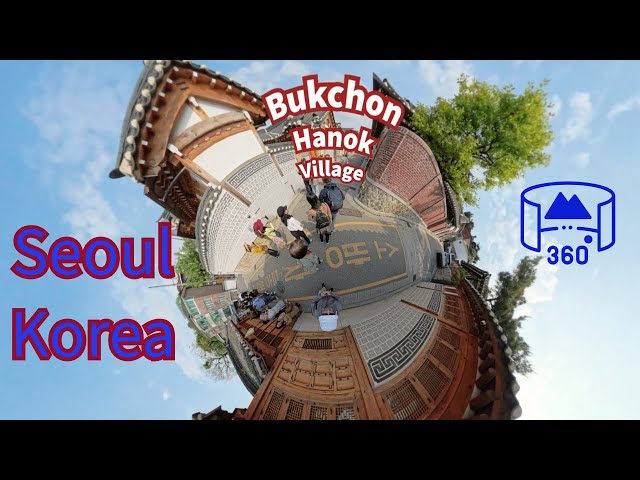 Seoul's traditional Bukchon Hanok Village : 360 video