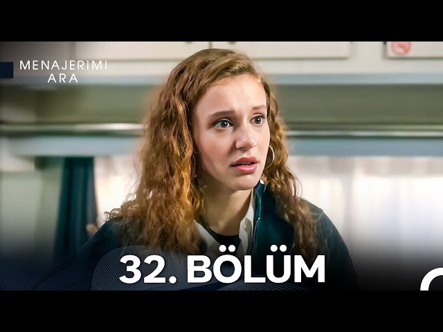 Menajerimi Ara 32. Bölüm