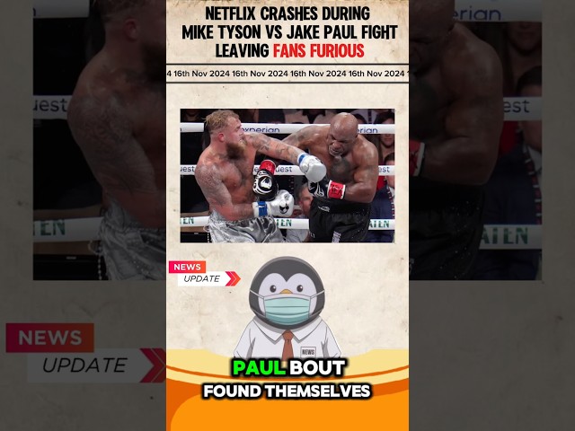 🐧 Penguin Reporter BREAKING News: Netflix Crashes During Tyson vs Jake Paul Fight – Fans React MAD!