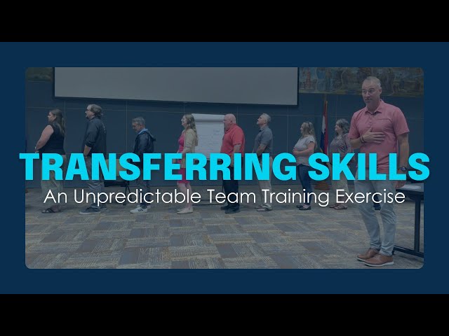 Transferring Skills: An Unpredictable Team Training Exercise