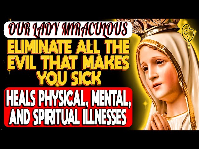 ✨MARY GOES AHEAD AND HEALS PHYSICAL, MENTAL, AND SPIRITUAL ILLNESSES| Receive the Miracle of Healing