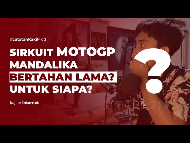 SIRKUIT MOTO GP MANDALIKA BERTAHAN BERAPA LAMA?