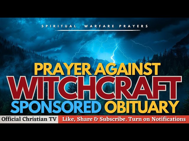 PRAYER AGAINST WITCHCRAFT SPIRIT OF DEATH | Spiritual Warfare Prayers