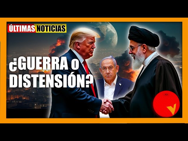 GUERRA o ACUERDO, ¿QUÉ CAMINO SEGUIRÁ TRUMP con IRÁN?