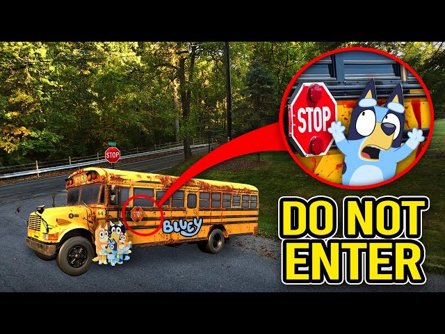 DO NOT ENTER BLUEY SCHOOL BUS IN REAL LIFE!! (BLOODY BUS)