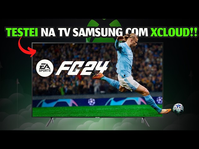 TESTED!! EA SPORTS FC 24 on SAMSUNG TV via XCLOUD NATIVE APP!!