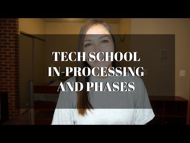 FIRST WEEK OF TECH SCHOOL + TECH SCHOOL PHASES