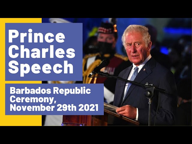 Prince Charles speaking at the Barbados Republic Ceremony, Bridgetown, Barbados, Nov 29th 2021