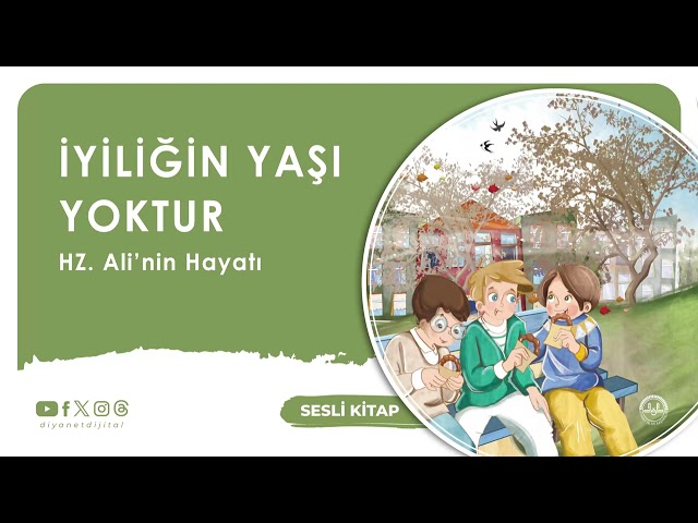 İyiliğin Yaşı Yoktur - Hz Ali’nin Hayatı (7+ Yaş) @DiyanetDijital