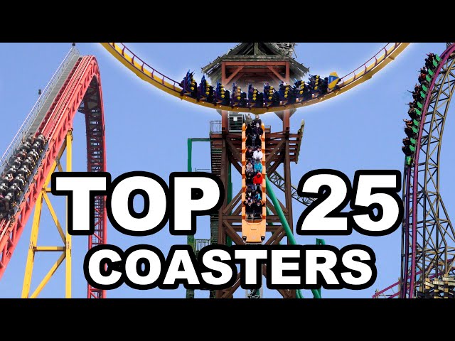 Top 25 Roller Coasters (Early 2022)