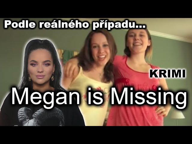 Megan is Missing: Jakým případem byl film inspirován? | KRIMI PŘÍBĚH