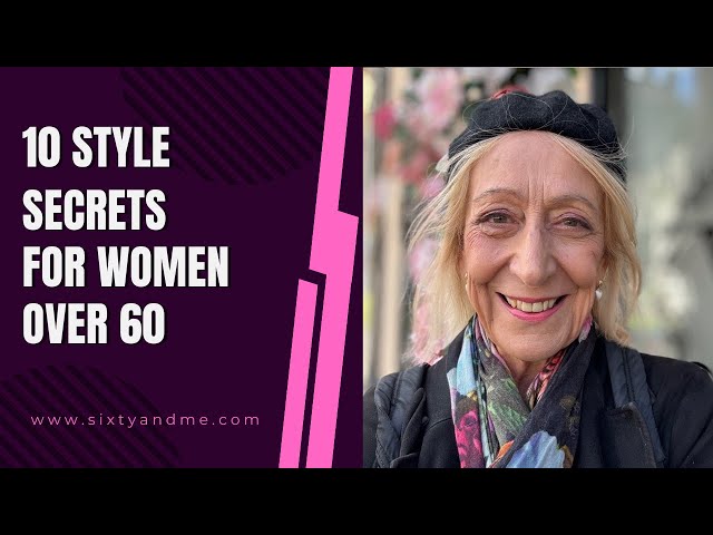 10 Style Secrets for Women Over 60