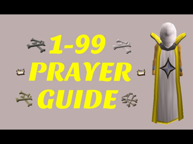 [RS3] ~ 1-99 Prayer Guide ~ 2014