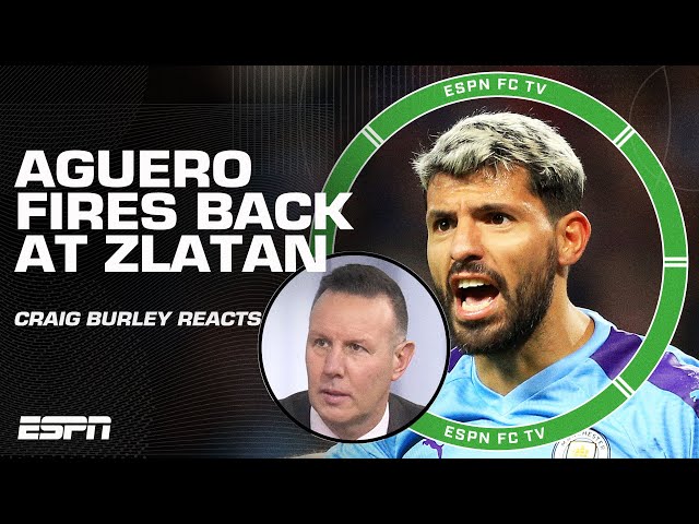 UTTER NONSENSE! 😡 Craig Burley lashes out at Aguero-Ibrahimovic clash | ESPN FC