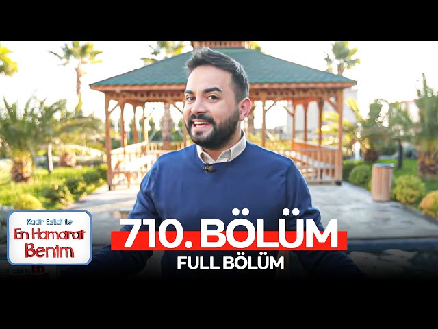 En Hamarat Benim 710. Bölüm