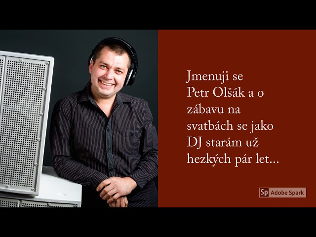 DJ Petr Olšák 2019 (svatby, oslavy, narozeniny, plesy)