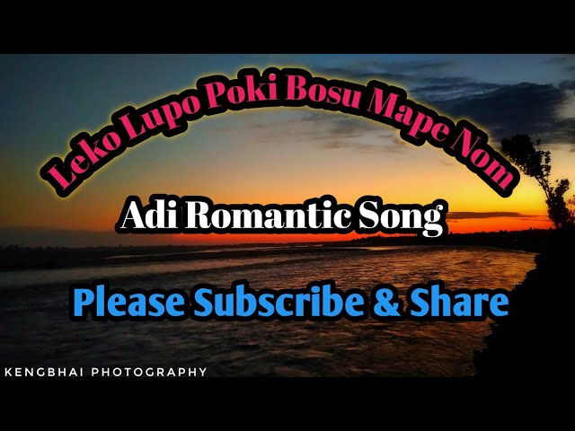 Leko Lupo Poki Bosu Mape Nom | Adi Song | Arunachal Pradesh