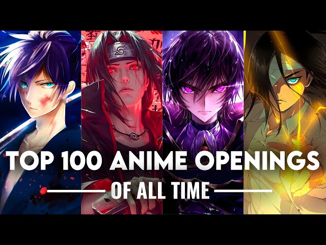 TOP 100 ANIME OPENINGS OF ALL TIME  [UPDATED NOVEMBER 2024]