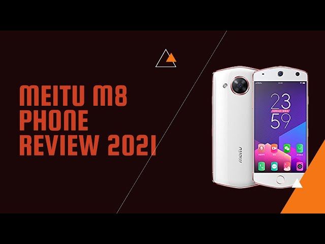 Meitu m8 phone review 2021- best Smartphone Review.