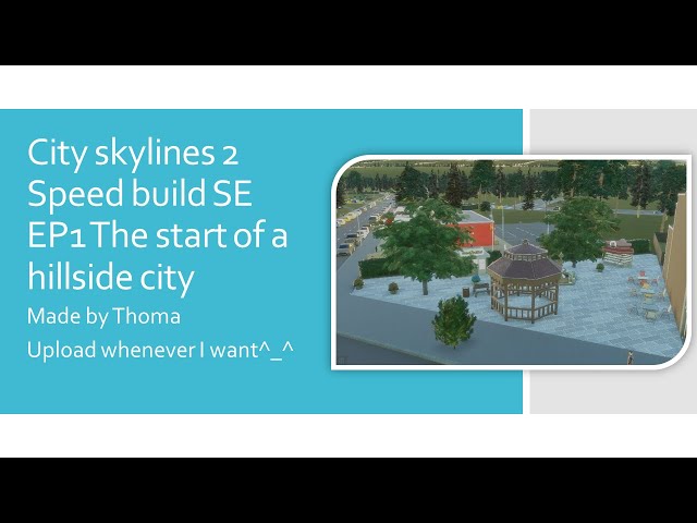 City skylines 2 SBS EP1-The start of a brand new hillside city(Thoma)