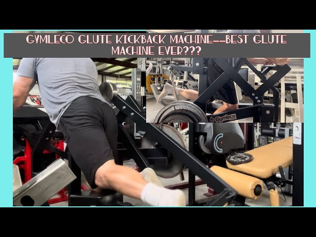 Gymleco Glute Kickback Machine--BEST Ever????