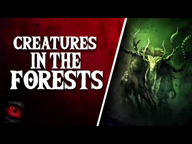 ITS THEIR FOREST - TERRIFYING ACCOUNT OF GOBLIN CREATURES - What Lurks Beneath