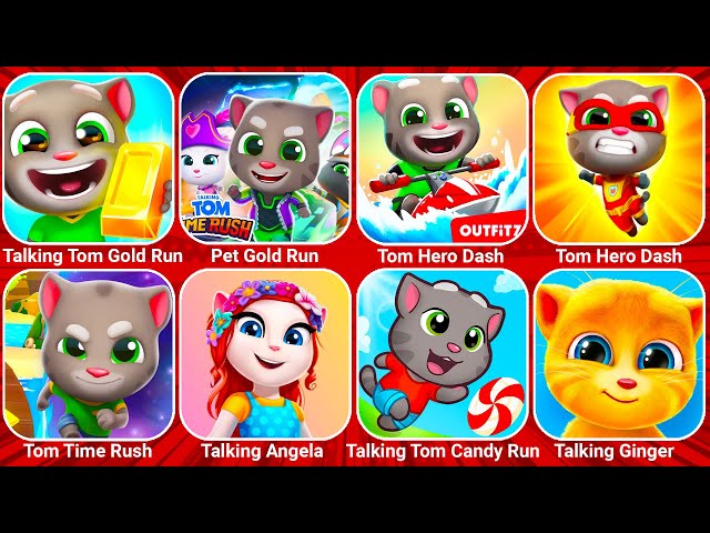 Talking Tom Gold Run, Talking Pet Gold Run, Tom Hero Dash, Tom Candy Run, Talking Tom Time Rush...