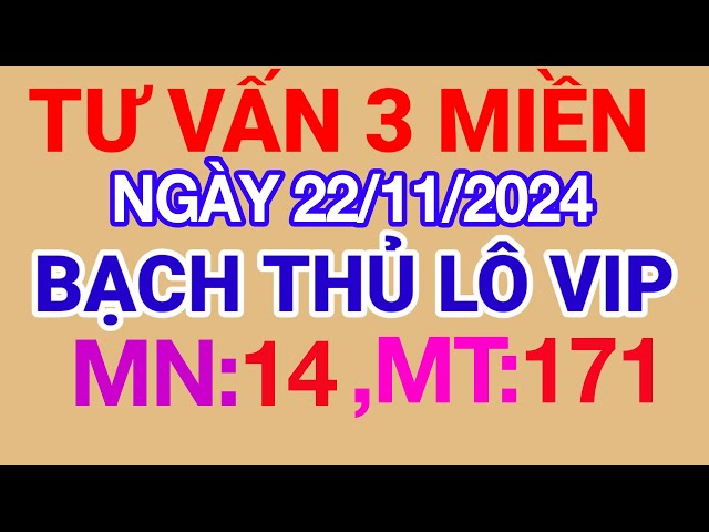 Xổ Số Minh Ngọc, Trực Tiếp Xổ Số Ngày 22/11/2024: KQXS Miền Nam XSMN, Miền Trung XSMT, Miền Bắc XSMB