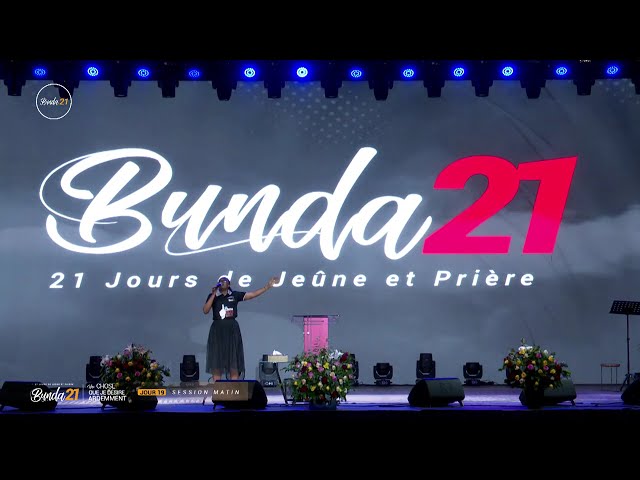 [Live] Bunda21 Jour 19- Session matin | Centre Missionnaire Philadelphie