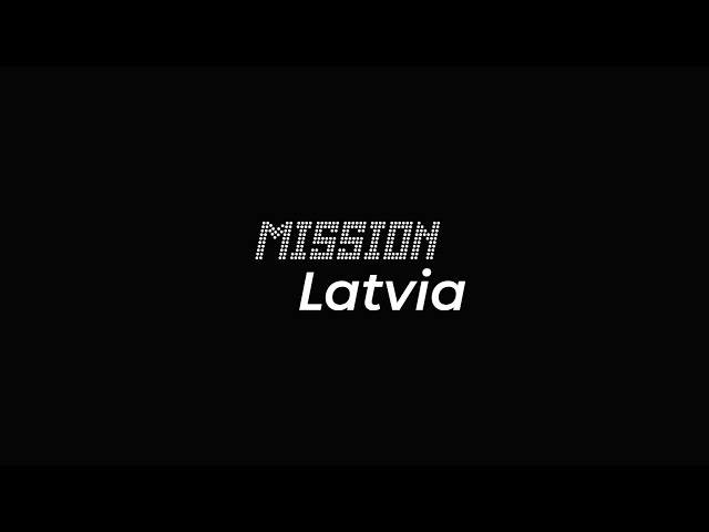 Mission Latvia (Oficiālais Video)