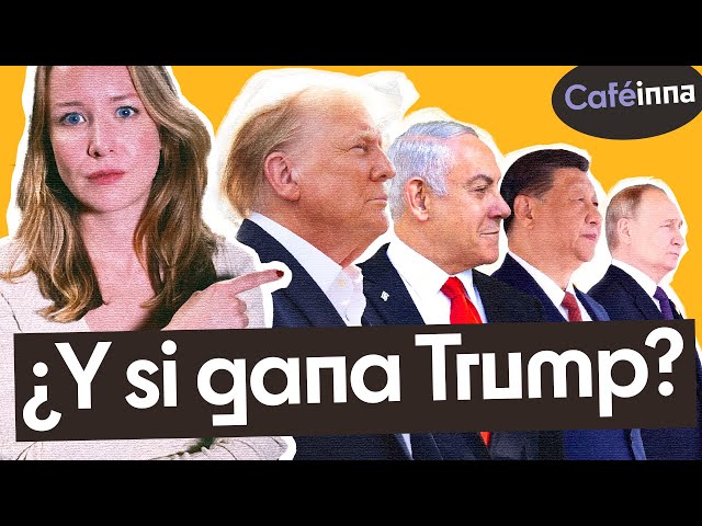 Israel, Ucrania, China... ¿Cómo será la Política Exterior de Trump? | Caféinna