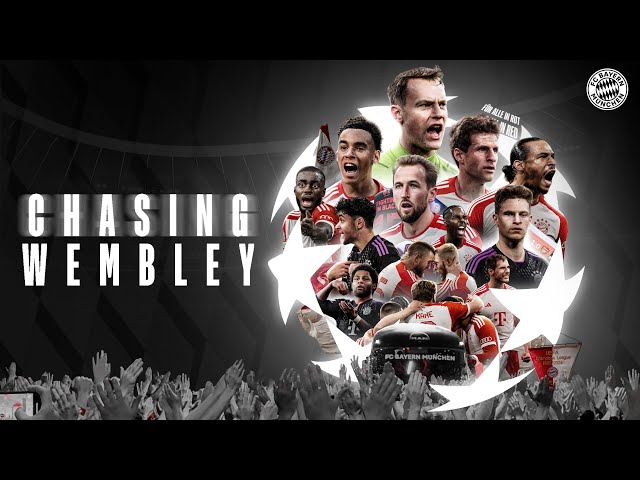 'Chasing Wembley: The documentary about FC Bayern's 23/24 Champions League season ✨