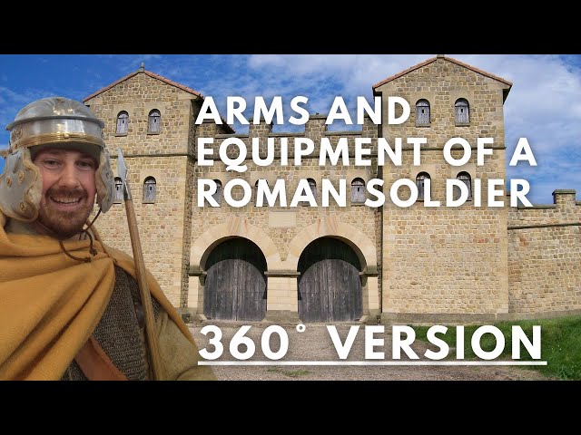 Arms and Equipment of a Roman Soldier - 360° Version