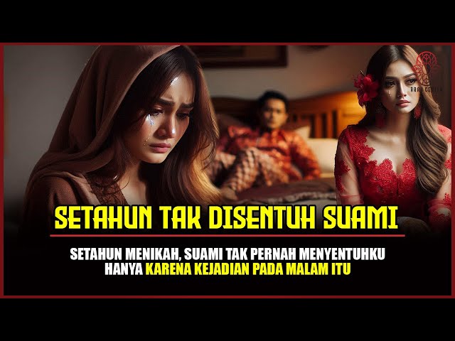 KISAH NYATA ❗ SETAHUN TAK DISENTUH SUAMIKU |Eps.01| ARAH CERITA