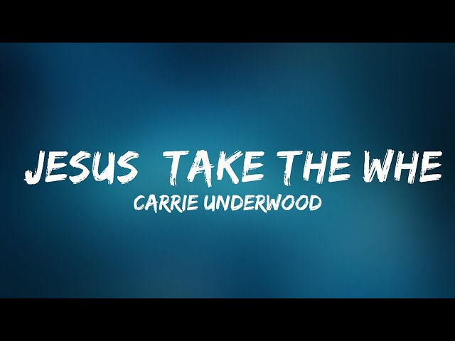 Carrie Underwood - Jesus, Take the Wheel (Lyrics) |Toop Best Song