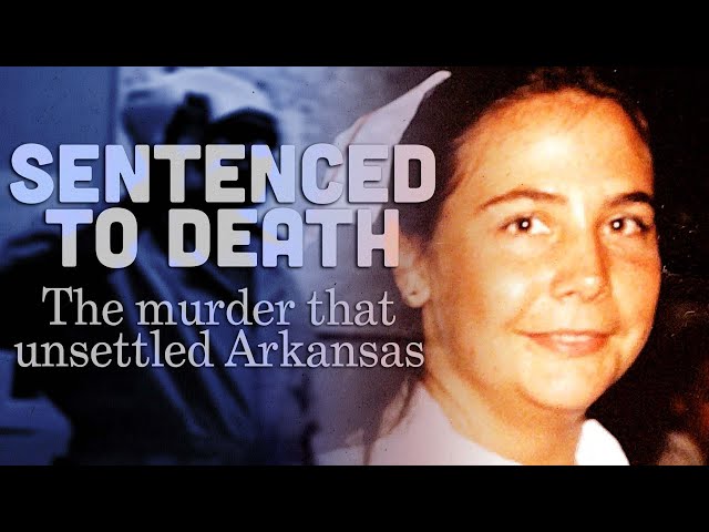 Sentenced To Death: The murder that unsettled Arkansas