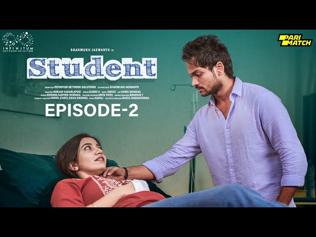 Student Web Series || Episode - 2 || Shanmukh Jaswanth || Subbu K || Infinitum Media