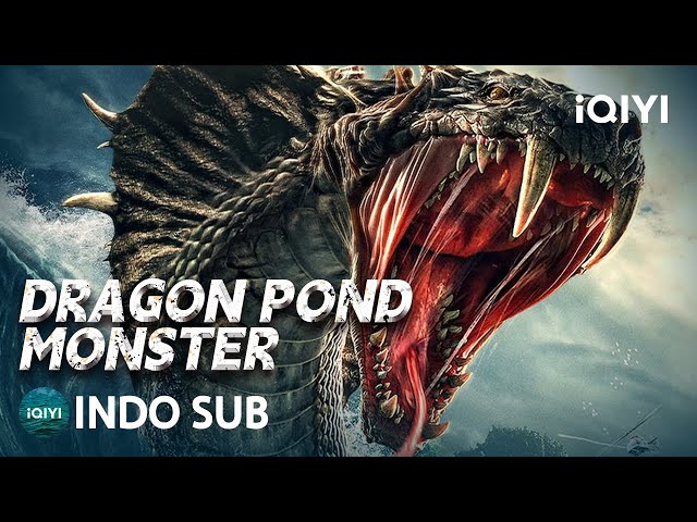 【INDO SUB】Dragon Pond Monster | Monster/Aksi/Thriller | iQIYI Film Tiongkok