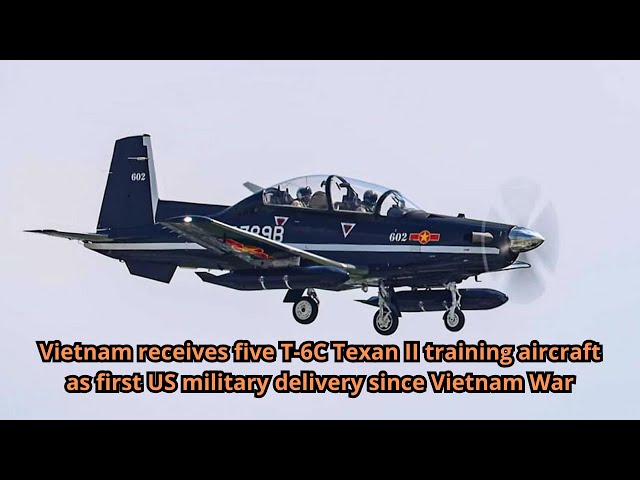 Vietnam receives five T 6C Texan II training aircraft as first US military delivery since Vietnam Wa