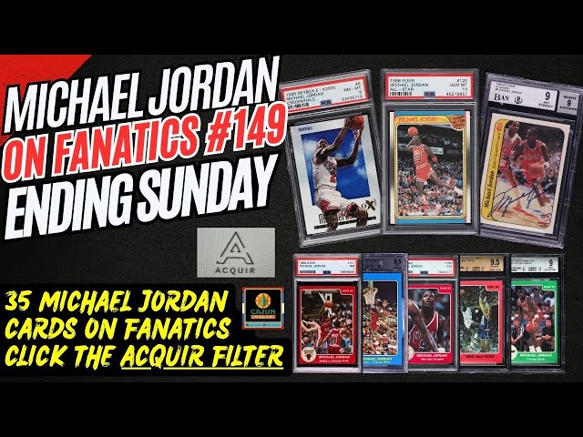 35 MUST SEE Michael Jordan Cards - Ending Sunday Fanatics Collect + Acquir Filter