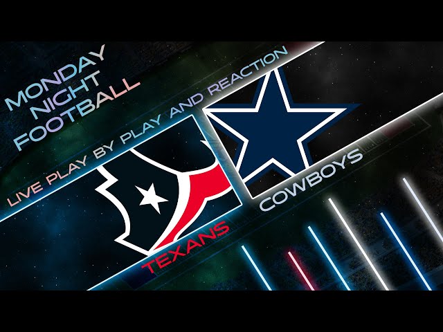 Texans vs Cowboys Live Play by Play & Reaction