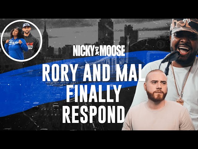 Rory And Mal Finally Respond To Joe Budden. The Podcast Is Officially Over | Nicky And Moose