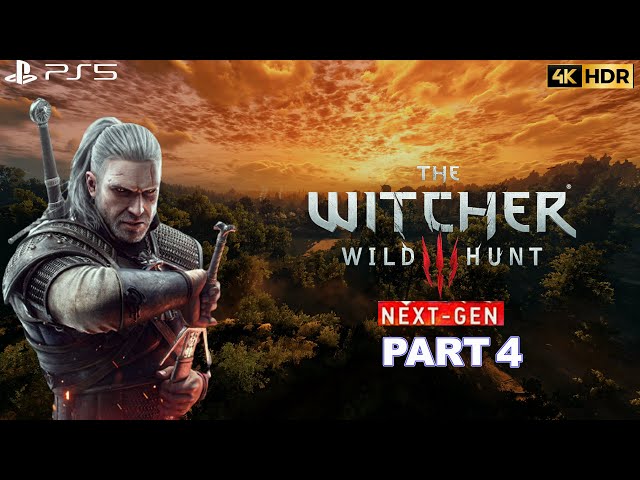 The Witcher 3 Next Gen Walkthrough Part 4 PS5 Gameplay 4K 60FPS HDR