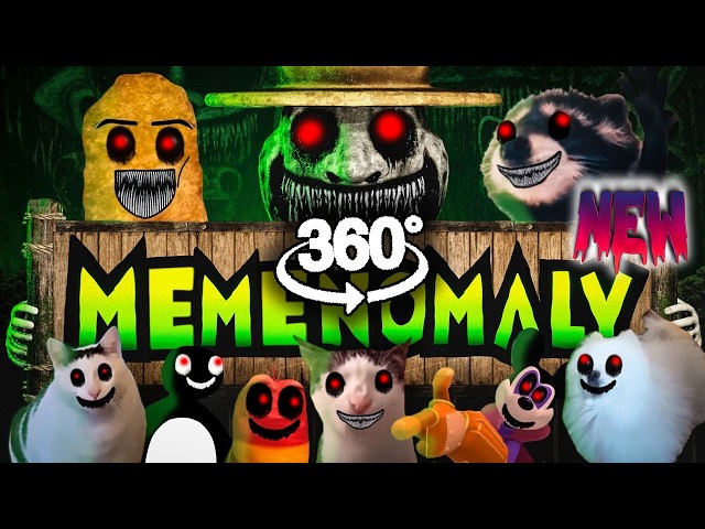 MEMENOMALY but it is 360 VR