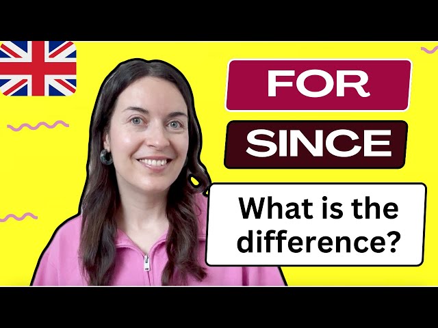 FOR and SINCE: what's the difference in English? (PLUS 3 useful phrases!)