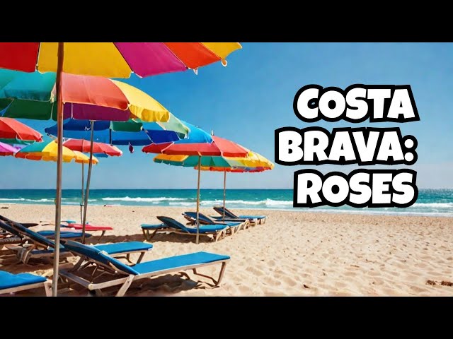 Is ROSES one of the best places on the COSTA BRAVA?